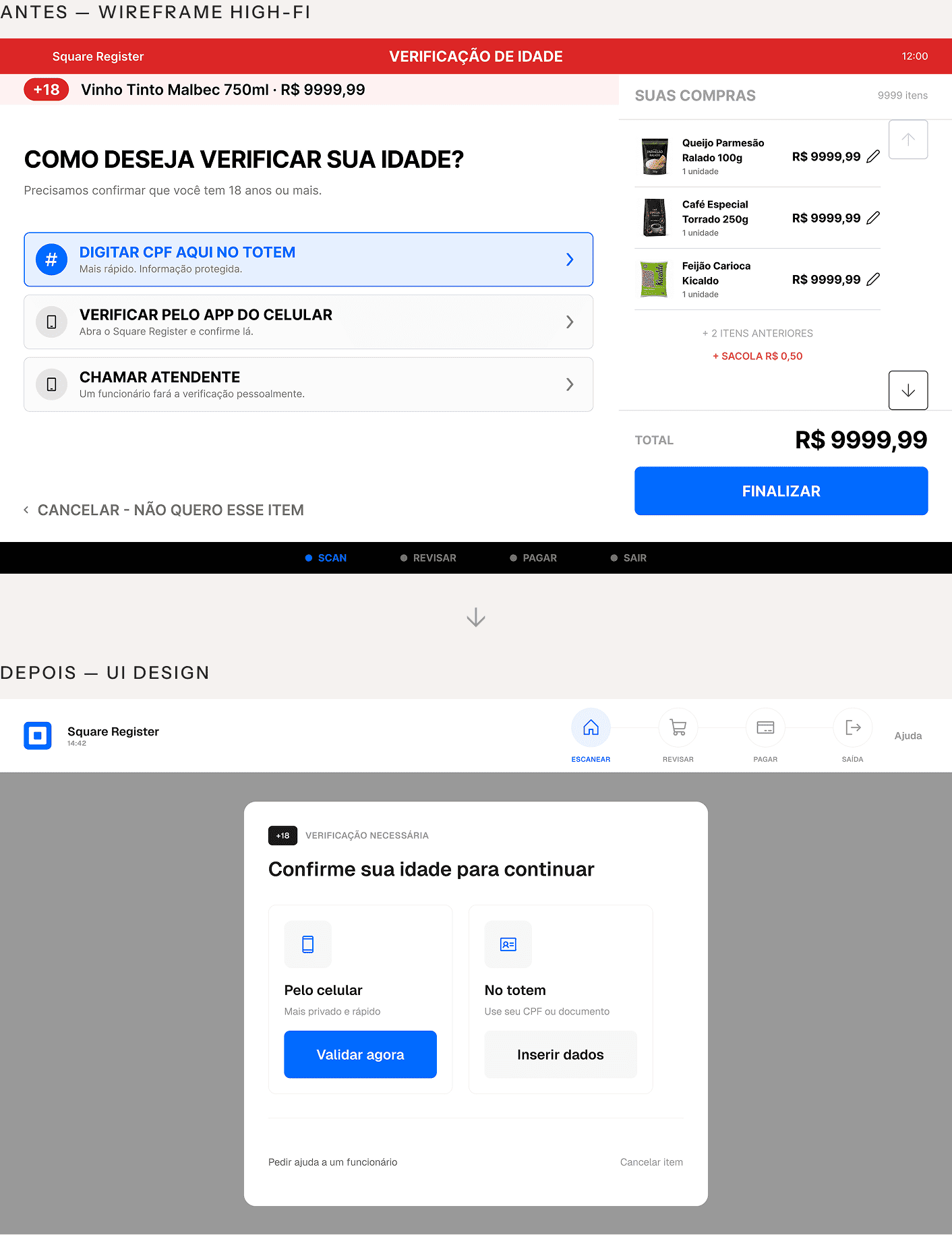 Antes: wireframe mid-fi da tela de verificação de idade no totem, com opções de digitar CPF, verificar pelo app ou chamar atendente. Depois: modal final de confirmação de idade