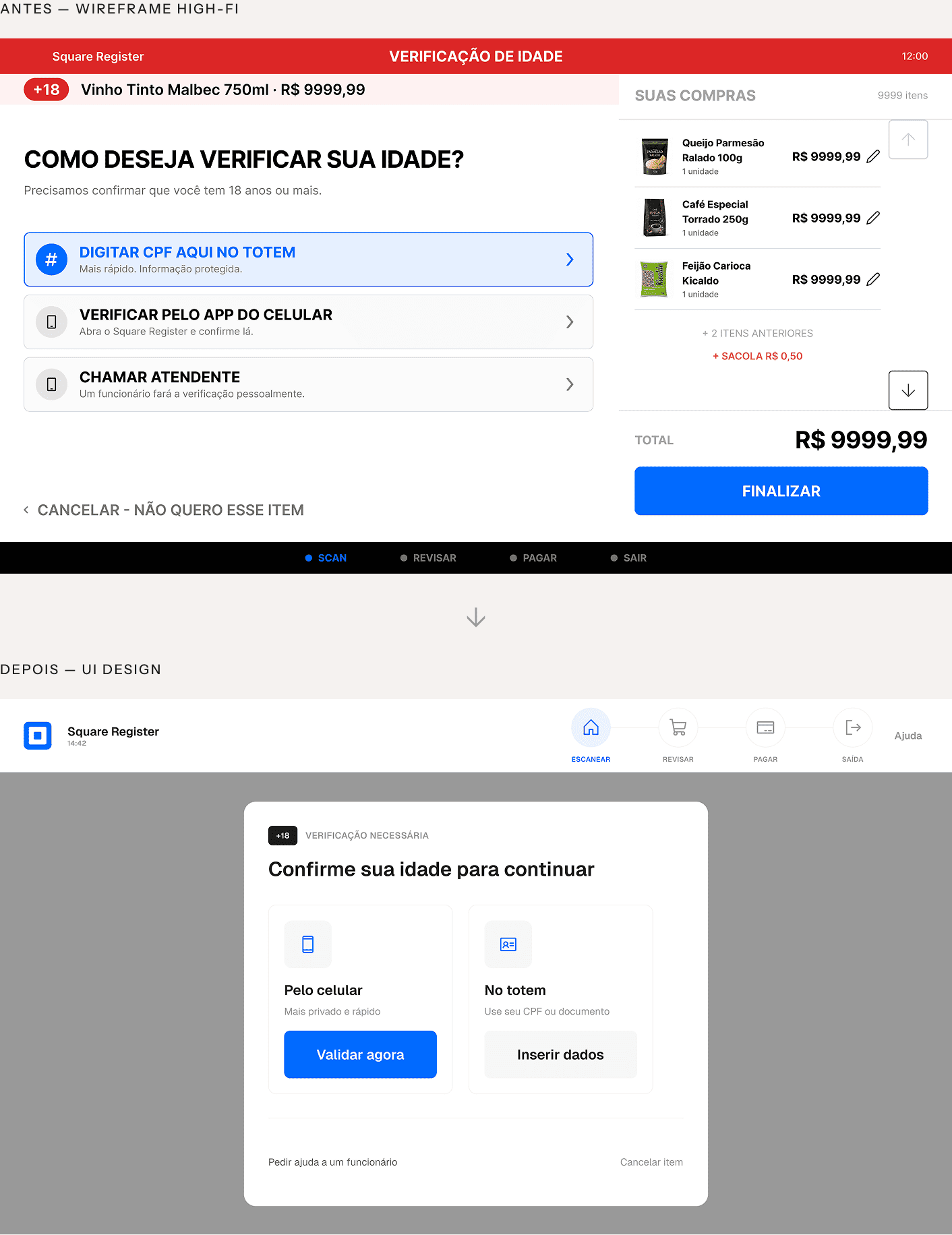 Antes: wireframe mid-fi da tela de verificação de idade no totem, com opções de digitar CPF, verificar pelo app ou chamar atendente. Depois: modal final de confirmação de idade